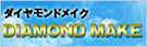 DIAMOND MAKE